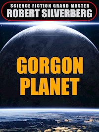 Gorgon Planet - Robert Silverberg - E-Book
