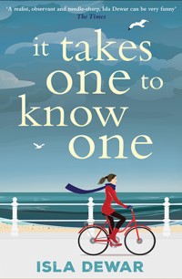 It Takes One to Know One - Isla Dewar - E-Book