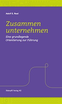 Zusammen unternehmen - Adolf E. Real - E-Book
