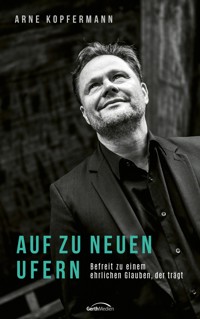 Auf zu neuen Ufern - Arne Kopfermann - E-Book