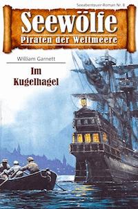 Seewölfe - Piraten der Weltmeere 8 - William Garnett - E-Book