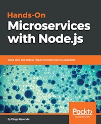 Hands-On Microservices with Node.js - Diogo Resende - E-Book
