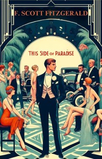 This Side Of Paradise(Illustrated) - F.Scott Fitzgerald - E-Book