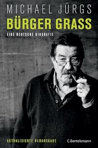 Bürger Grass - Michael Jürgs - E-Book