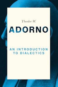 An Introduction to Dialectics - Theodor W. Adorno - E-Book