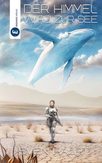 Der Himmel wird zur See - Sven Haupt - E-Book