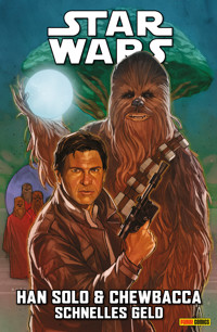 Star Wars - Han Solo & Chewbacca - Schnelles Geld - Marc Guggenheim - E-Book