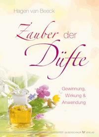 Zauber der Düfte - Hagen van Beeck - E-Book
