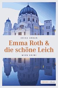 Emma Roth & die schöne Leich - Erika Urban - E-Book