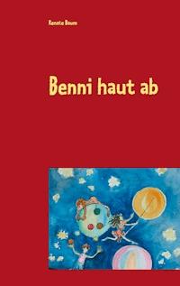 Benni haut ab - Renate Baum - E-Book