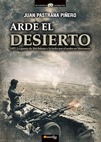 Arde el desierto - Juan Pastrana - E-Book