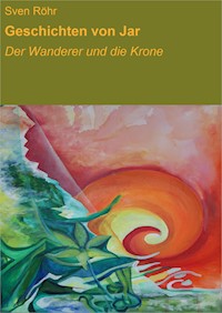 Geschichten von Jar - Sven Röhr - E-Book