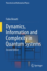 Dynamics, Information and Complexity in Quantum Systems - Fabio Benatti - E-Book