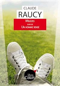 Mélèzes suivi de Un homme sensé - Claude Raucy - E-Book