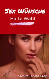 Sex Wünsche - Samira Tabata Grey - E-Book