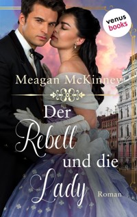 Der Rebell und die Lady - Meagan McKinney - E-Book