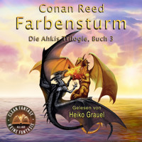 Farbensturm: Die Ahkis-Trilogie, Buch 3 - Conan Reed - Lord of Glencoe - Hörbuch