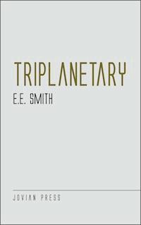 Triplanetary - E. E. Smith - E-Book