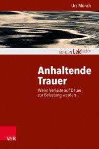 Anhaltende Trauer - Urs Münch - E-Book