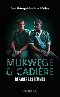 Mukwege & Cadière - Denis Mukwege - E-Book