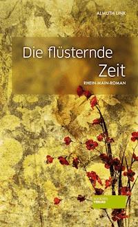 Die flüsternde Zeit - Almuth Link - E-Book