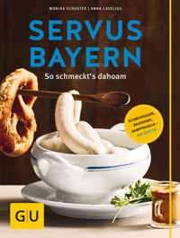 Servus Bayern - Monika Schuster - E-Book