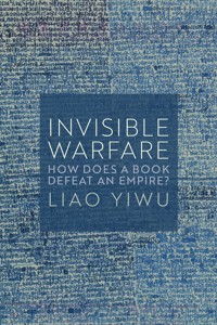 Invisible Warfare - Liao Yiwu - E-Book