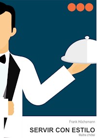 Servir con estilo - Frank Höchsmann - E-Book