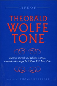 Life Of Theobald Wolfe Tone - Theobald Wolfe Tone - E-Book