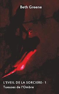Tueuses de l'Ombre - Beth Greene - E-Book