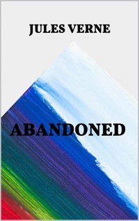 Abandoned - Jules Verne. - E-Book