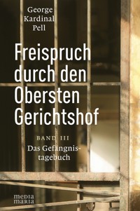Freispruch durch den Obersten Gerichtshof - George Kardinal Pell - E-Book