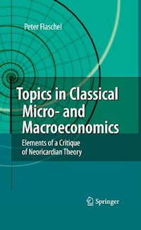 Topics in Classical Micro- and Macroeconomics - Peter Flaschel - E-Book