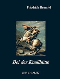 Bei der Knallhütte - Friedrich Brunold - E-Book