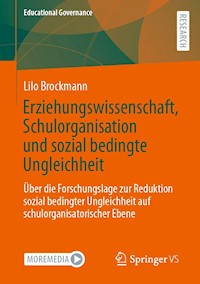 Erziehungswissenschaft, Schulorganisation und sozial bedingte Ungleichheit - Lilo Brockmann - E-Book