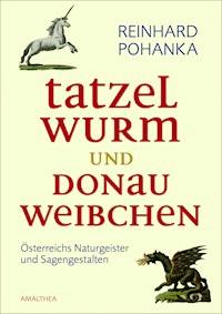 Tatzelwurm und Donauweibchen - Reinhard Pohanka - E-Book