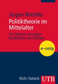Politiktheorie im Mittelalter - Jürgen Miethke - E-Book