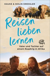 Reisen lieben lernen - Hauke Dressler - E-Book