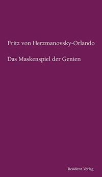 Das Maskenspiel der Genien - Fritz von Herzmanovsky-Orlando - E-Book