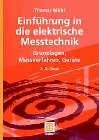 Einführung in die elektrische Messtechnik - Thomas Mühl - E-Book