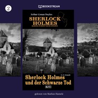 Sherlock Holmes - Baker Street 221B London, Folge 2: Sherlock Holmes und der Schwarze Tod - Sir Arthur Conan Doyle - Hörbuch
