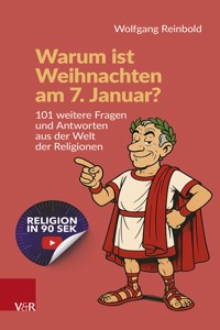 Warum ist Weihnachten am 7. Januar? - Wolfgang Reinbold - E-Book