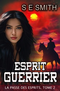 Esprit Guerrier - S.E. Smith - E-Book