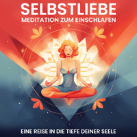 Selbstliebe: Meditation zum Einschlafen - Raphael Kempermann - Hörbuch