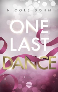 One Last Dance - Nicole Böhm - E-Book