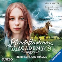 Pferdeflüsterer-Academy. Zerbrechliche Träume [Band 5] - Gina Mayer - Hörbuch