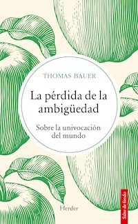 La pérdida de la ambigüedad - Thomas Bauer - E-Book