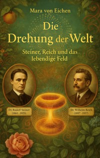 Die Drehung der Welt - Mara von Eichen - E-Book