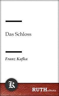 Das Schloss - Franz  kafka - E-Book