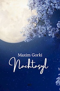 Nachtasyl - Maxim Gorki - E-Book